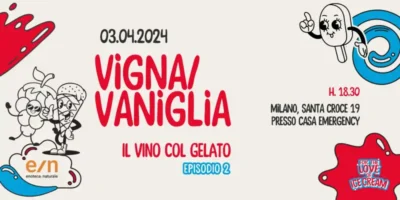 A Milano torna VIGNA E VANIGLIA, viaggio enogastronomico tra il vino naturale e il gelato