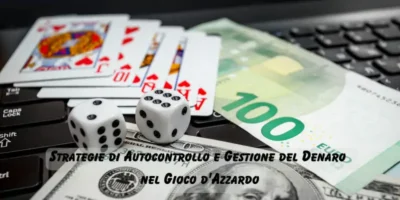 Strategie di autocontrollo e gestione del denaro nel gioco d'azzardo