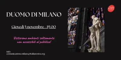 Visita guidata esclusiva al Duomo di Milano, a cura di Italia Nostra